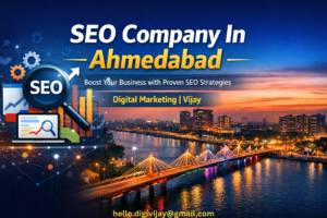 SEO Company In Ahmedabad: A Complete Guide to Choosing the Right Partner for Business Growth